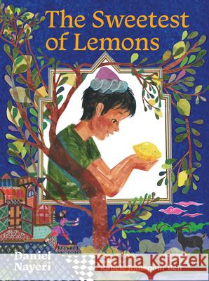 The Sweetest of Lemons Daniel Nayeri Rahele Jomepou 9781646145041 Levine Querido - książka