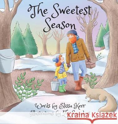 The Sweetest Season Elissa Kerr Zoe Saunders 9780578593944 Scenic Route Publishing - książka