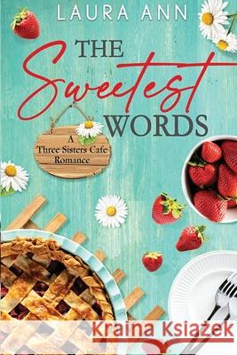 The Sweetest Words Laura Ann 9781956176223 Angel Music - książka
