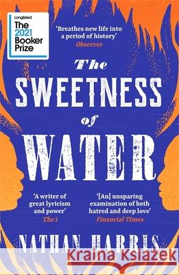 The Sweetness of Water: Longlisted for the 2021 Booker Prize Nathan Harris 9781472274410 Headline Publishing Group - książka