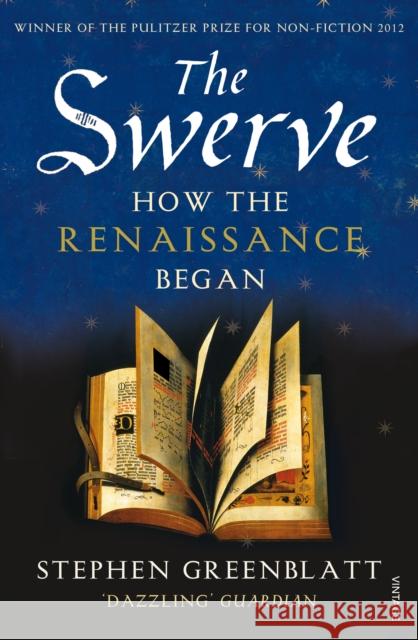 The Swerve: How the Renaissance Began Stephen Greenblatt 9780099572442 Vintage Publishing - książka