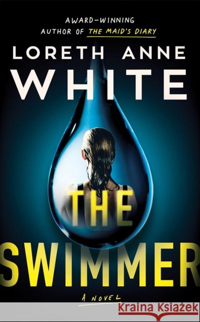 The Swimmer: A Novel Loreth Anne White 9781662518911 Montlake - książka