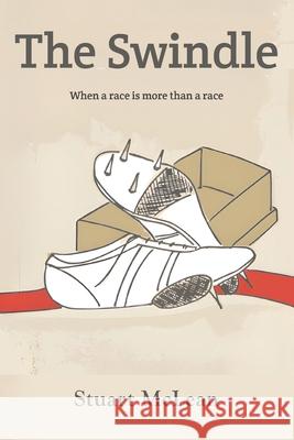The Swindle: When a race is more than a race Stuart McLean 9781923449947 Inspiring Publishers - książka