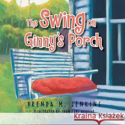 The Swing on Ginny's Porch Brenda M. Jenkins 9781493128020 Xlibris Corporation - książka