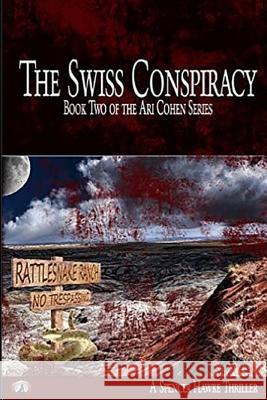 The Swiss Conspiracy: Book 2 in the Ari Cohen Series Spencer Hawke 9781515391883 Createspace - książka