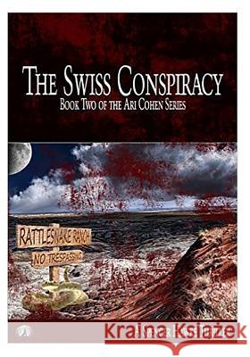 The Swiss Conspiracy (Large Font): Book 2 in the Ari Cohen Series Spencer Hawke 9781516889488 Createspace - książka