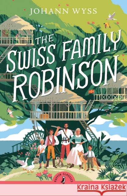 The Swiss Family Robinson J. D. Wyss 9780241734360 Penguin Random House Children's UK - książka