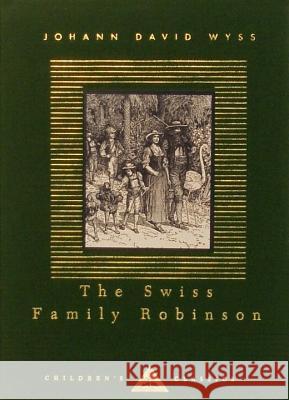 The Swiss Family Robinson: Illustrated by Louis Rhead Wyss, Johann David 9780679436409 Everyman's Library - książka