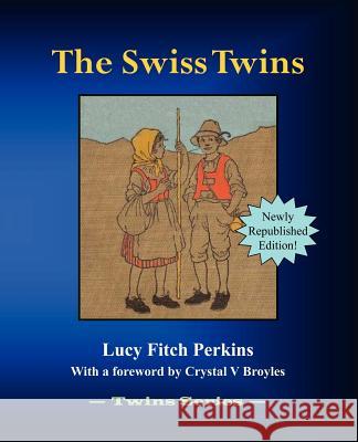 The Swiss Twins Lucy Fitch Perkins 9781934610107 Bluewater Publishing - książka