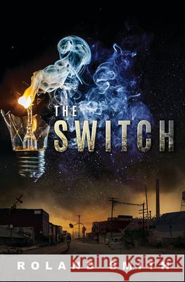 The Switch Roland Smith 9780545803502 Scholastic Press - książka