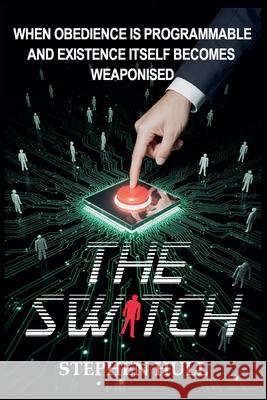 The Switch Stephen Hull 9781068186530 Watchful Eye Publishing - książka