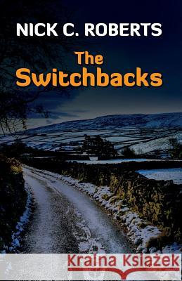 The Switchbacks Nick C. Roberts 9781973209201 Independently Published - książka