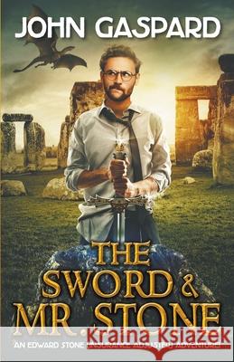 The Sword & Mr. Stone John Gaspard 9798201389000 Albert''s Bridge Books - książka