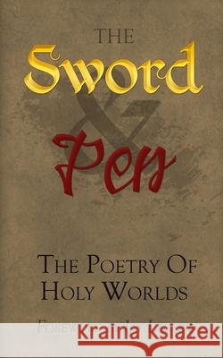 The Sword and Pen: The Poetry of Holy Worlds Jay Lauser Katie Lynn Daniels Holy Worlds 9781470092207 Createspace Independent Publishing Platform - książka