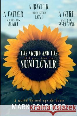 The Sword and the Sunflower Mark Bradford 9781733662239 Alchemy Books - książka