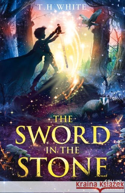 The Sword in the Stone T H White 9780007263493 HarperCollins Publishers - książka