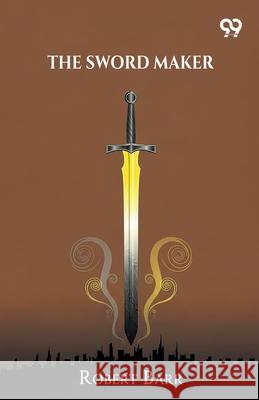 The Sword Maker Robert Barr 9789373405001 Double 9 Books - książka