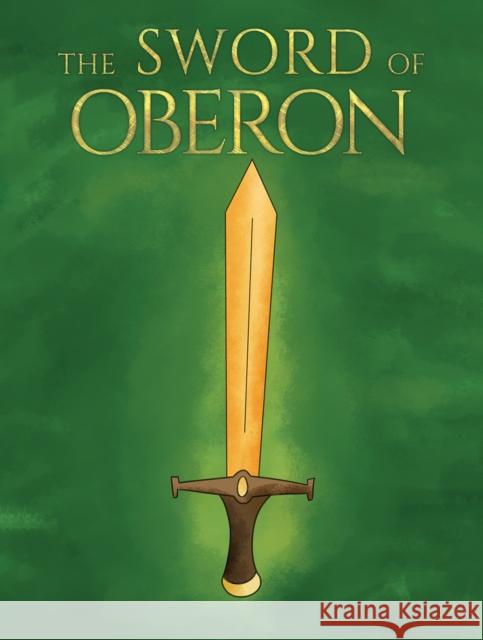 The Sword of Oberon Andrew Pink 9781035826407 Austin Macauley Publishers - książka