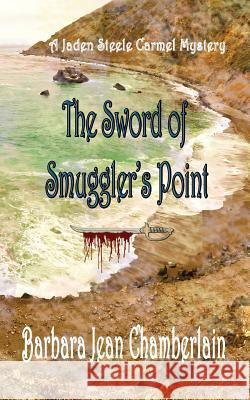 The Sword of Smuggler's Point Mrs Barbara Jean Chamberlain 9781518846113 Createspace Independent Publishing Platform - książka