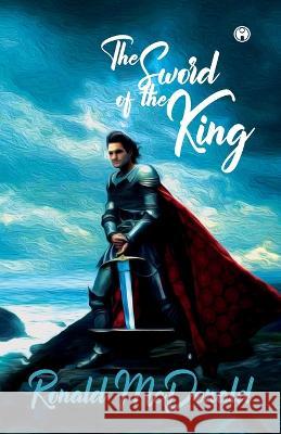 The Sword of the King Ronald MacDonald 9789389155846 Insight Publica - książka