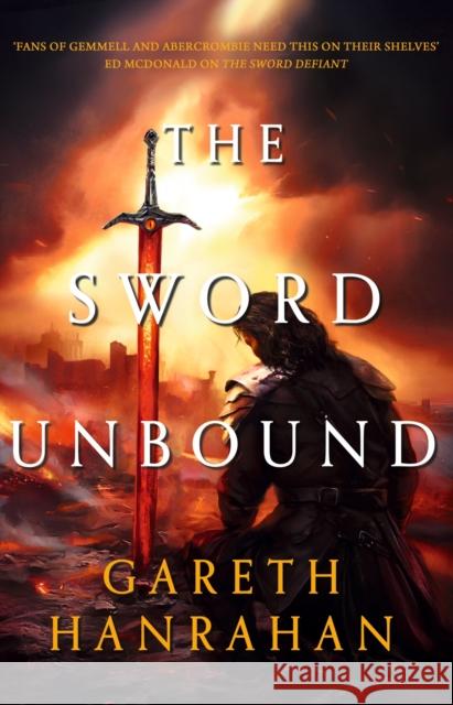 The Sword Unbound: Book two in the Lands of the Firstborn trilogy Gareth Hanrahan 9780356516547 LITTLE BROWN PAPERBACKS (A&C) - książka