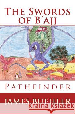 The Swords of B'ajj: Pathfinder Commemorative Cover Buehler, Anika 9781536986242 Createspace Independent Publishing Platform - książka