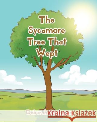 The Sycamore Tree That Wept Deborah Cushman 9781644924006 Christian Faith - książka