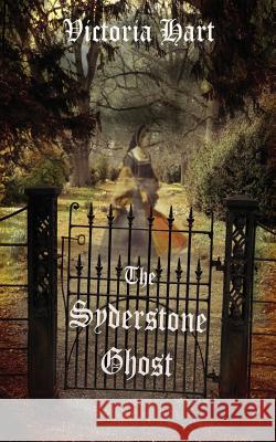 The Syderstone Ghost Victoria Hart 9781518638275 Createspace Independent Publishing Platform - książka