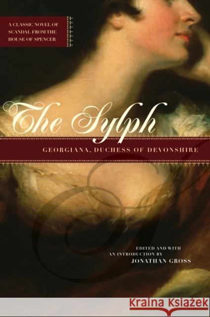 The Sylph Georgiana Duchess of Devonshire          Jonathan Gross 9780810122291 Northwestern University Press - książka