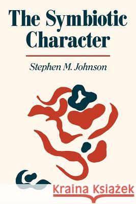 The Symbiotic Character Stephen M. Johnson 9780393705843 W. W. Norton & Company - książka