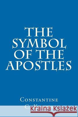 The Symbol of The Apostles Kliora, Constantine C. 9781477699621 Createspace - książka