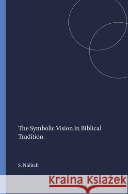 The Symbolic Vision in Biblical Tradition Niditch, Susan 9780891306276 PENGUIN DISTRIBUTION - książka