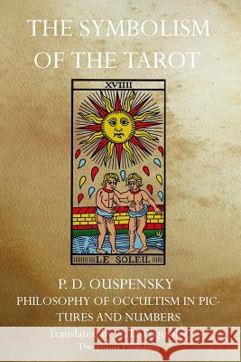 The Symbolism of the Tarot P. D. Ouspensky 9781770831841 Theophania Publishing - książka