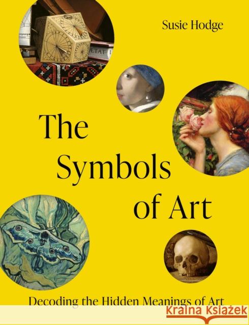 The Symbols of Art Susie Hodge 9781805700357 Frances Lincoln - książka