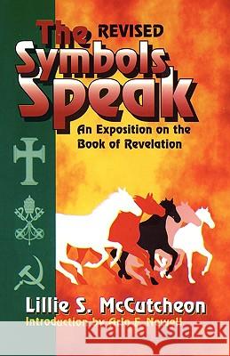 The Symbols Speak Lillie S. McCutcheon 9781604163018 Reformation Publishing - książka