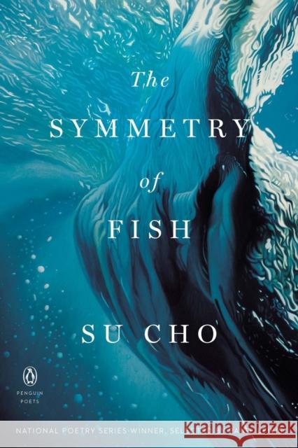 The Symmetry of Fish Cho, Su 9780143137252 Penguin Putnam Inc - książka
