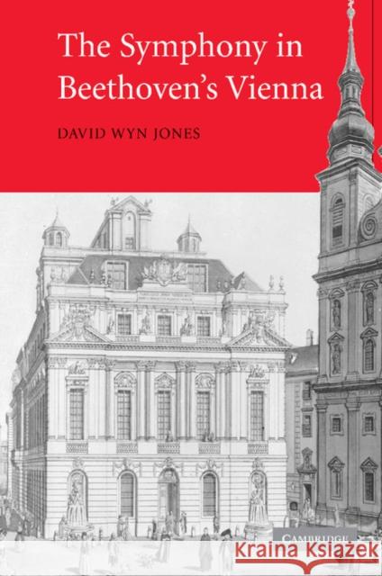 The Symphony in Beethoven's Vienna David Wyn Jones 9781107405387 Cambridge University Press - książka