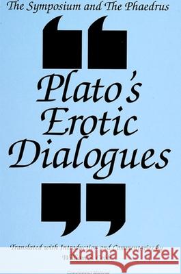 The Symposium and the Phaedrus: Plato's Erotic Dialogues Plato                                    William S. Cobb 9780791416181 State University of New York Press - książka