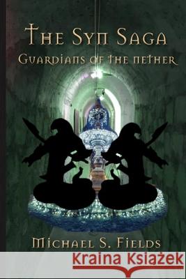 The Syn Saga: Guardians of the Nether Bryan Gibbs Michael S. Fields 9781709724183 Independently Published - książka