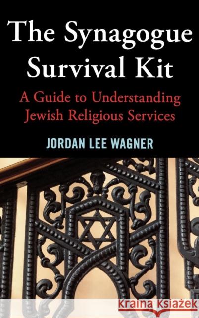 The Synagogue Survival Kit Wagner, Jordan Lee 9780765709684  - książka