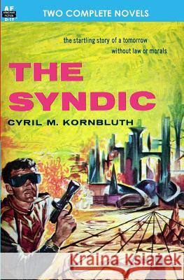 The Syndic & Flight to Forever C. M. Kornbluth Poul Anderson 9781612870243 Armchair Fiction & Music - książka