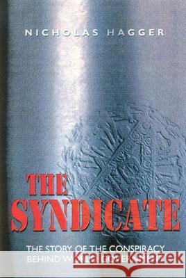 The Syndicate: The Story of the Coming World Government Nicholas Hagger 9781903816851 O Books - książka