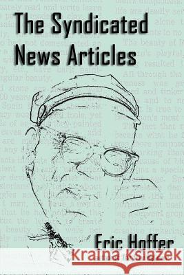 The Syndicated News Articles Eric Hoffer Christopher Klim 9781933435374 Hopewell Publications - książka