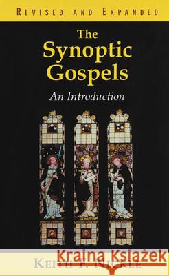 The Synoptic Gospels: An Introduction Nickle, Keith Fullerton 9780664223496 Westminster John Knox Press - książka