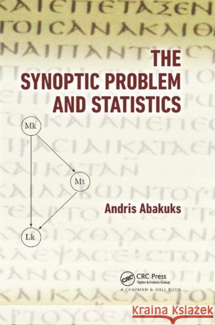 The Synoptic Problem and Statistics Andris Abakuks 9781138374782 Taylor and Francis - książka