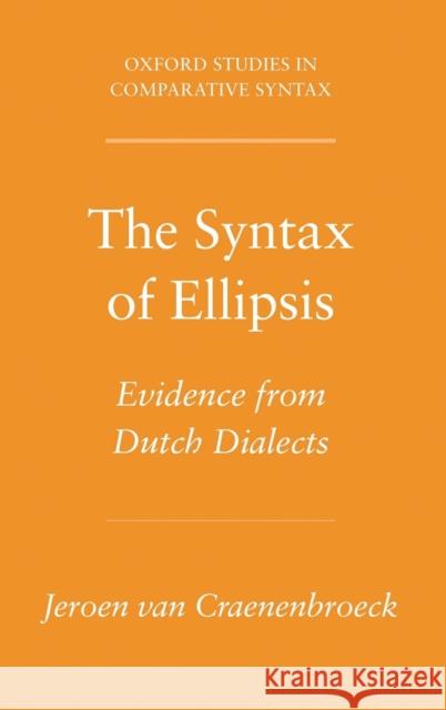 The Syntax of Ellipsis Craenenbroeck 9780195375640 Oxford University Press, USA - książka