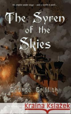 The Syren of the Skies George Griffith 9781523682324 Createspace Independent Publishing Platform - książka