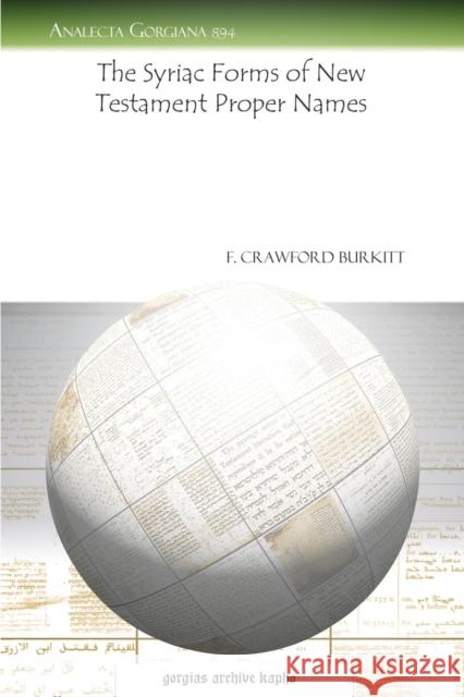 The Syriac Forms of New Testament Proper Names F. Crawford Burkitt 9781611434699 Gorgias Press - książka