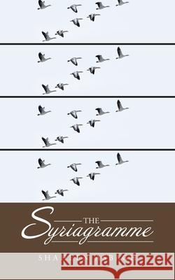 The Syriagramme Shaheen Asbagh 9781728342382 Authorhouse - książka