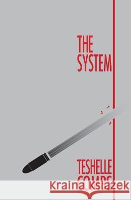 The System Teshelle Combs 9781496048547 Createspace - książka